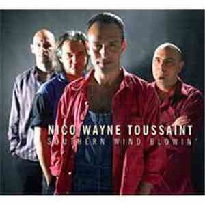Nico Wayne Toussaint - Southern Wind Blowin'