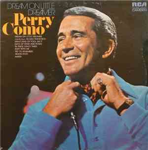 Perry Como - Dream On Little Dreamer