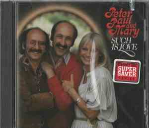Peter, Paul & Mary - Such Is Love