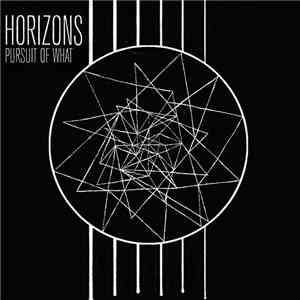 Pursuit of What - Horizons