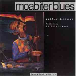 Ralf-R. Hübner - Moabiter Blues - Frankfurt Edition