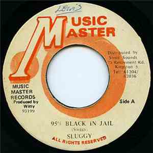 Sluggy Ranks - 95% Black In Jail