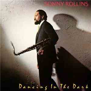 Sonny Rollins - Dancing In The Dark