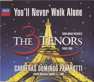 The 3 Tenors - Carreras, Domingo, Pavarotti - You'll Never Walk Alone