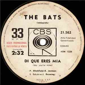 The Bats - Say You're Mine / That's Why I'm Low