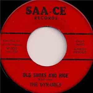 The Dynamics - Old Shoes And Rice / Uncle Willy