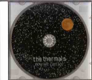 The Thermals - Now We Can See
