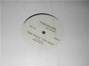 Tomahawk  Featuring Michelle  - See What You Got