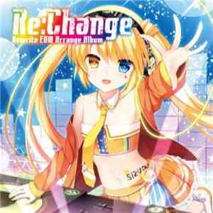 Various - Re:Change ～Rewrite EDM Arrange Album～
