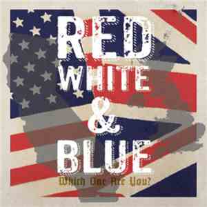 Various - Red White & Blue - Which One Are You?