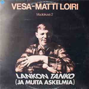Vesa-Matti Loiri - Lankon Tanko (Ja Muita Askelmia) (Muotokuva 2)