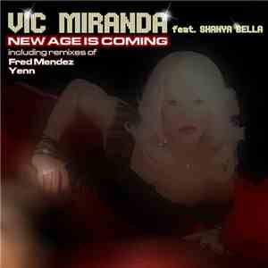 Vic Miranda Feat. Shanya Bella - New Age Is Coming