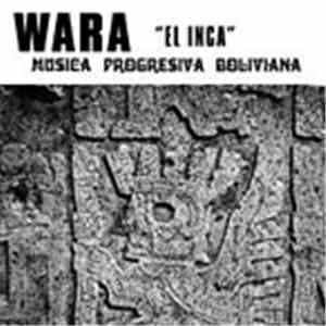Wara  - El Inca Musica Progresiva Boliviana
