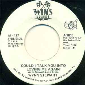 Wynn Stewart - Could I Talk You Into Loving Me Again / I Was Raised Down On The Farm