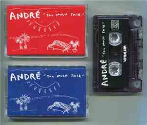 André  - Too Much Talk