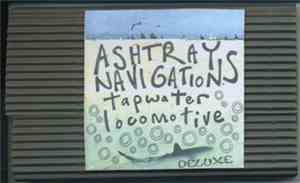 Ashtray Navigations - Tapwater Locomotive Deluxe