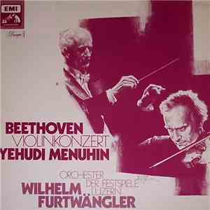 Beethoven, Yehudi Menuhin, Orchester Der Festspiele Luzern, Wilhelm Furtwängler - Violinkonzert