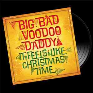 Big Bad Voodoo Daddy - It Feels Like Christmas Time