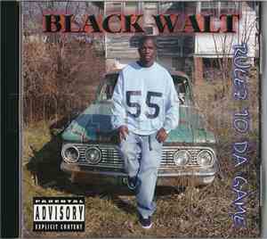 Black Walt - Rulez To Da Game