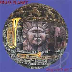 Brass Planet - Why Can't We?