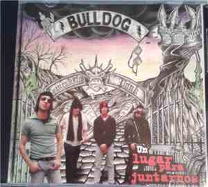 Bulldog  - Un Lugar Para Juntarnos