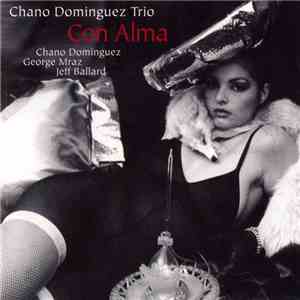 Chano Dominguez Trio - Con Alma
