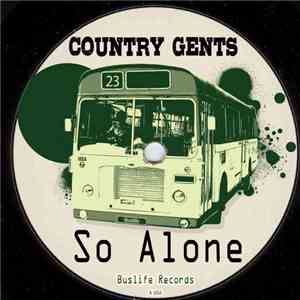 Country Gents - So Alone
