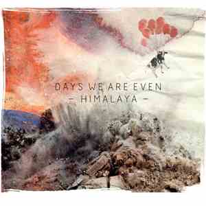Days We Are Even - Himalaya