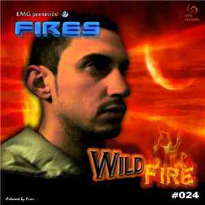 EMG presents: Fires - Wildfire