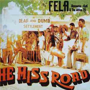 Fela Ransome - Kuti & The Africa 70 - He Miss Road