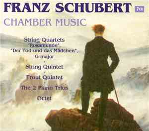 Franz Schubert - Chamber Music
