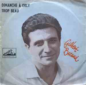 Gilbert Bécaud - Dimanche A Orly / Trop Beau
