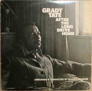 Grady Tate - After The Long Drive Home