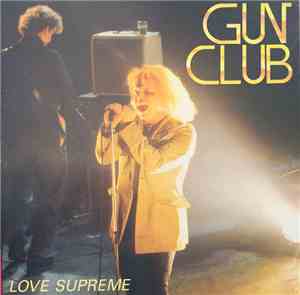 Gun Club - Love Supreme