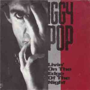 Iggy Pop - Livin' On The Edge Of The Night