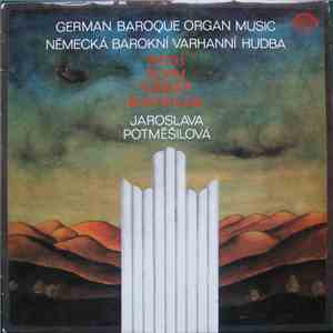 Jaroslava Potměšilová - German Baroque Organ Music