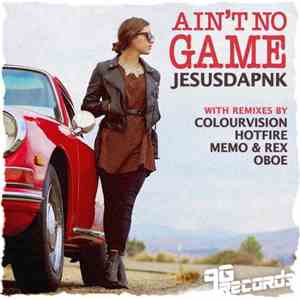 Jesusdapnk - Ain't No Game