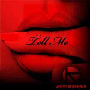 JimiTheGenius - Tell Me