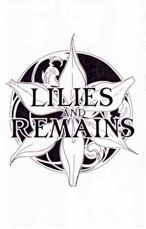 Lilies And Remains - Lilies And Remains