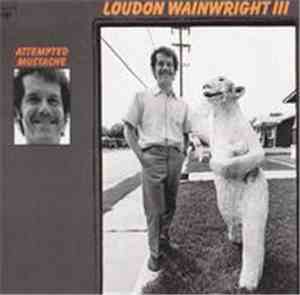 Loudon Wainwright III - Attempted Mustache