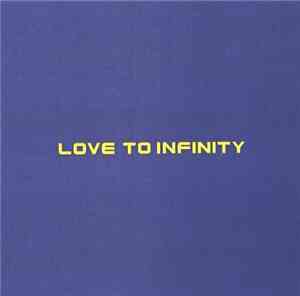 Love To Infinity - Classic Mixes