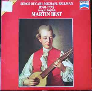 Martin Best, Carl Michael Bellman - Songs Of Carl Michael Bellman (1740-1795) Sung In English