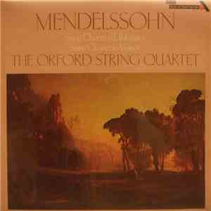 Mendelssohn • The Orford String Quartet - String Quartet In E Flat Major • String Quartet In A Minor