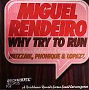 Miguel Rendeiro - Why Try To Run