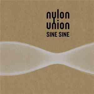 Nylon Union - Sine Sine