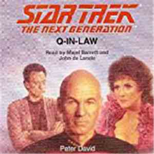 Peter David  Read By Majel Barrett And John De Lancie  - Star Trek - The Next Generation: Q-In-Law
