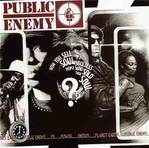 Public Enemy - How You Sell Soul To A Soulless People Who Sold Their Soul???