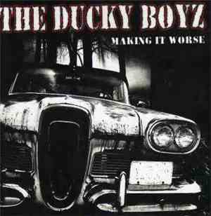 The Ducky Boyz - Making It Worse