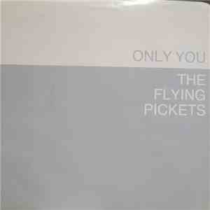The Flying Pickets - Only You
