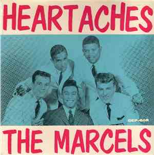 The Marcels - Heartaches